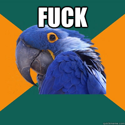 fuck   Paranoid Parrot
