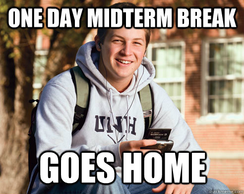 One Day Midterm Break Goes Home  College Freshman