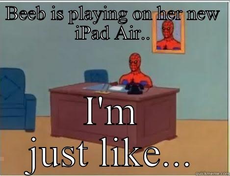 BEEB IS PLAYING ON HER NEW IPAD AIR.. I'M JUST LIKE... Spiderman Desk