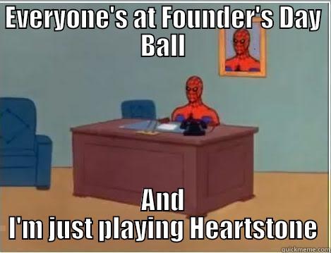 EVERYONE'S AT FOUNDER'S DAY BALL AND I'M JUST PLAYING HEARTSTONE Spiderman Desk