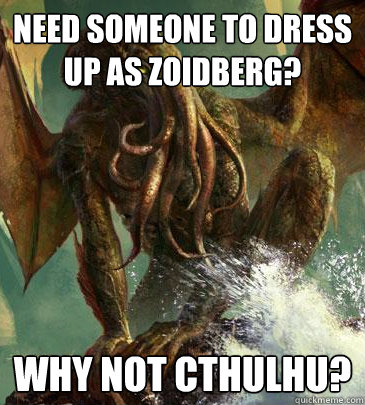 Need someone to dress up as zoidberg? Why not cthulhu?  