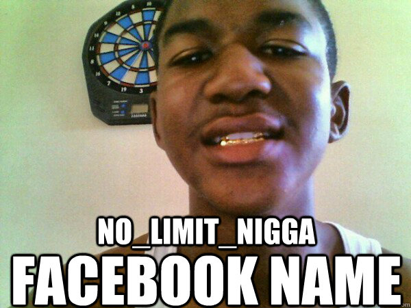NO_LIMIT_NIGGA FACEBOOK NAME  thug Trayvon Martin