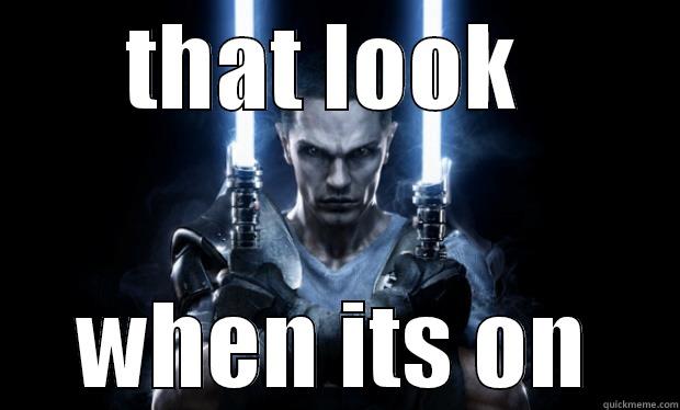 THAT LOOK  WHEN ITS ON Misc
