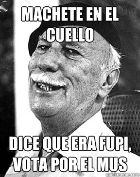 machete en el cuello dice que era fupi, vota por el mus - machete en el cuello dice que era fupi, vota por el mus  Corretjer