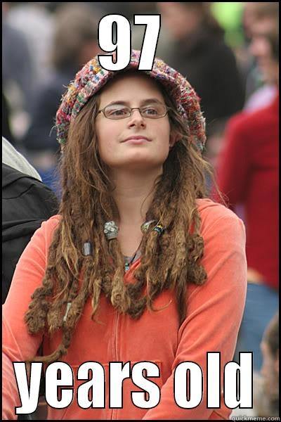 97  YEARS OLD College Liberal