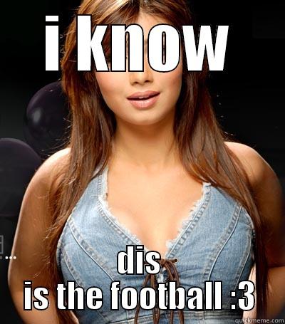 I KNOW DIS IS THE FOOTBALL :3 Misc