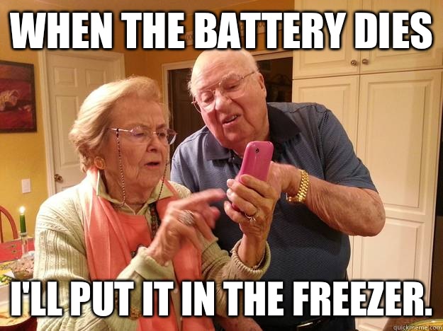 When the battery dies I'll put it in the freezer.  Technologically Challenged Grandparents