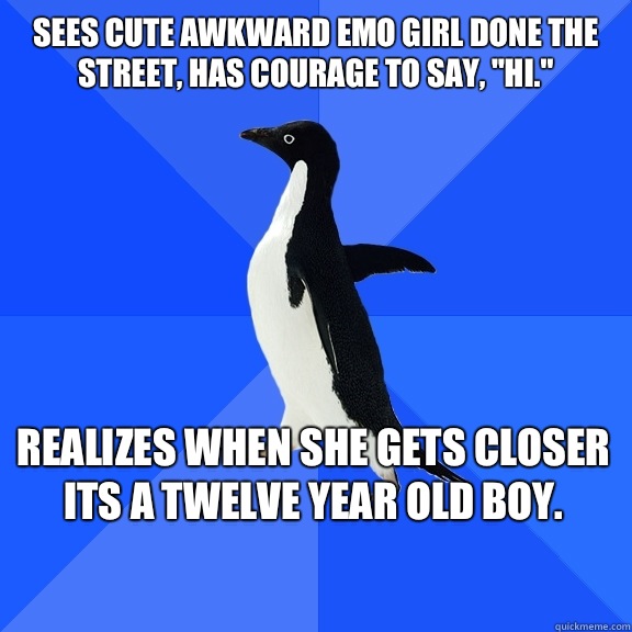 Sees cute awkward emo girl done the street, has courage to say, 