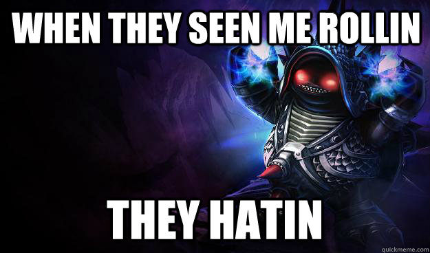 When they seen me rollin They hatin  Rammus op