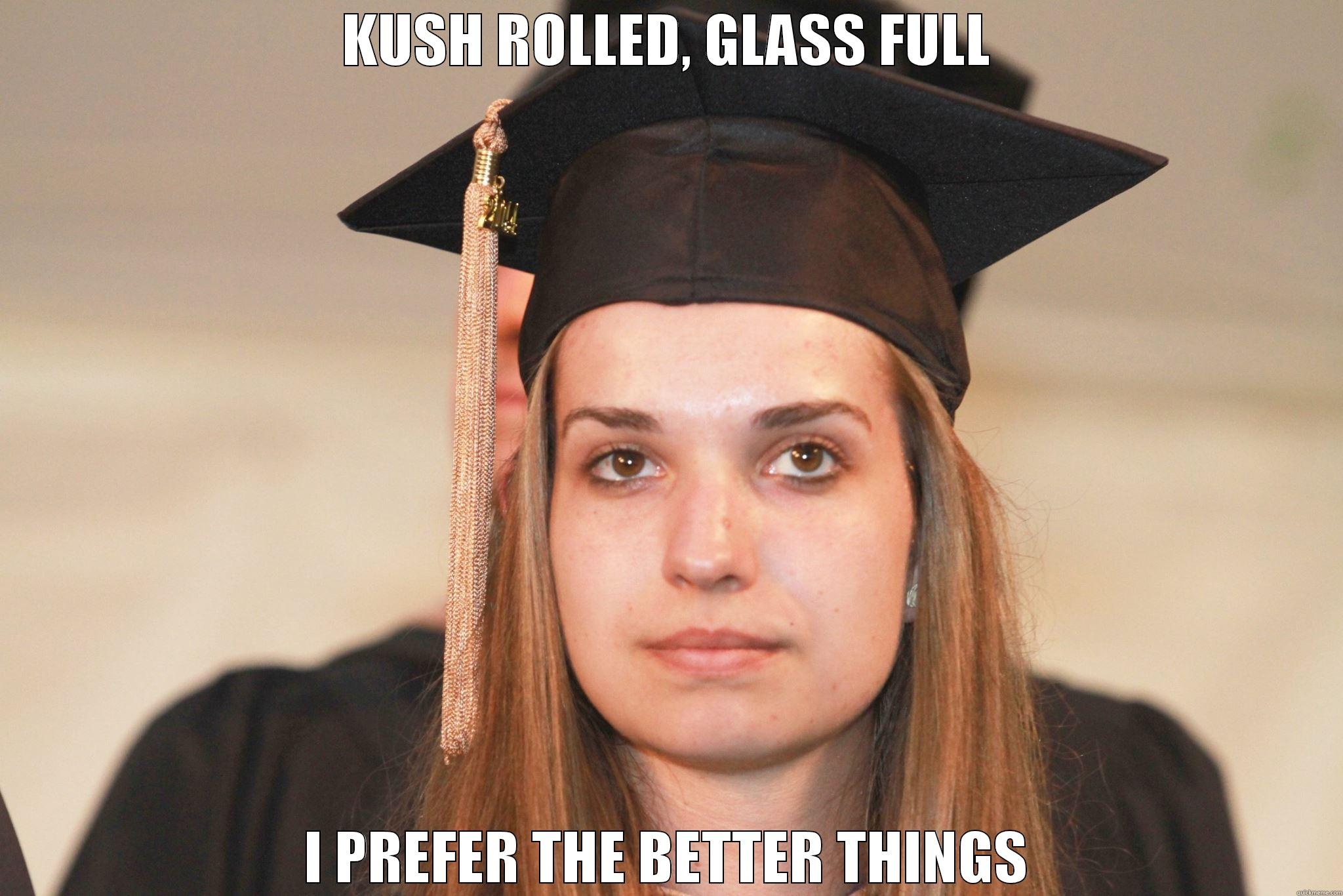 JESS AT BACCALAUREATE - KUSH ROLLED, GLASS FULL I PREFER THE BETTER THINGS Misc