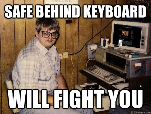 Safe Behind Keyboard Will Fight You  Ken The Keyboard Warrior