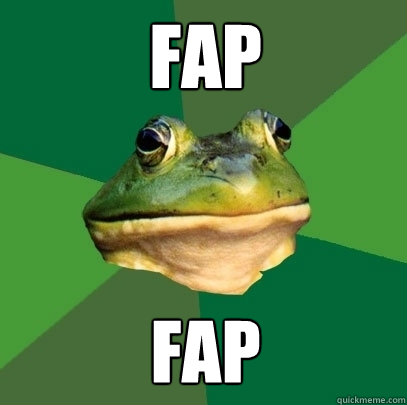 FAP FAP  Foul Bachelor Frog