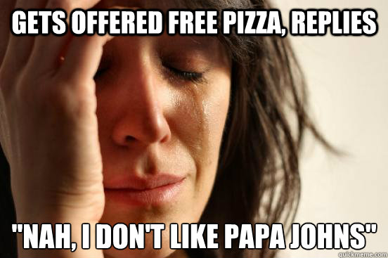 gets offered free pizza, replies 