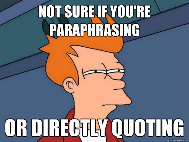 Not sure if you're paraphrasing or directly quoting - Not sure if you're paraphrasing or directly quoting  Futurama Fry