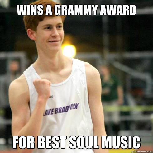 Wins a grammy award for best soul music - Wins a grammy award for best soul music  Success Ginger