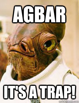 AGBAR It's a trap! - AGBAR It's a trap!  Admiral Akbar