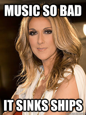 music so bad it sinks ships  