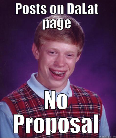 POSTS ON DALAT PAGE NO PROPOSAL Bad Luck Brian