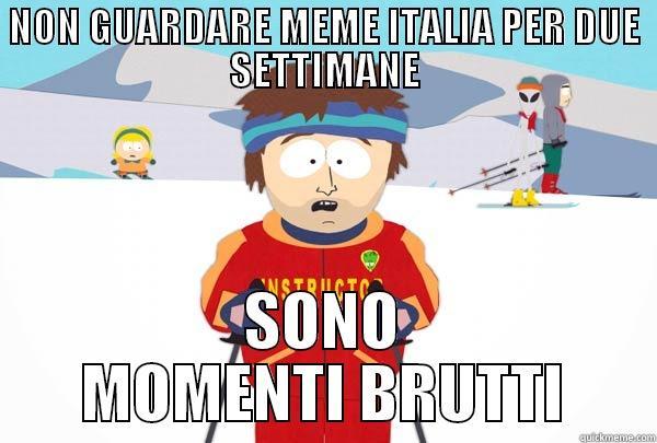 NON GUARDARE MEME ITALIA PER DUE SETTIMANE SONO MOMENTI BRUTTI Super Cool Ski Instructor