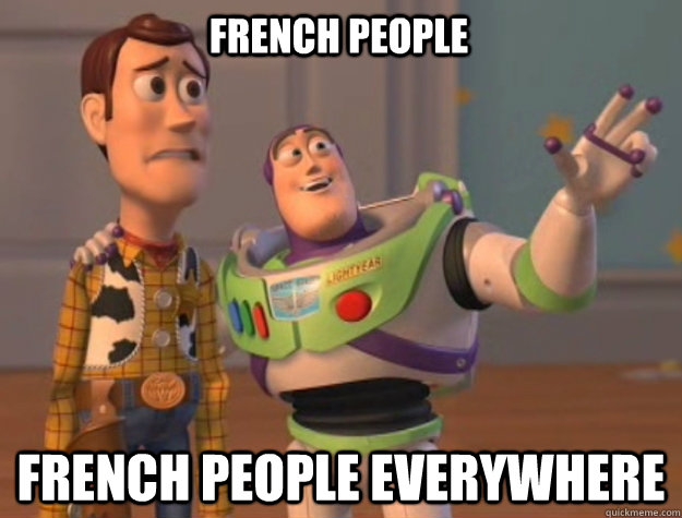 French People French People everywhere  - French People French People everywhere   Buzz Lightyear