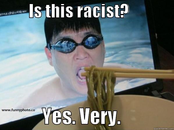 racist asian joke -          IS THIS RACIST?                           YES. VERY.              Misc