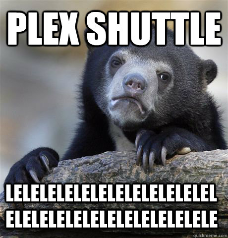 PLEX SHUTTLE LELELELELELELELELELELELELELELELELELELELELELELELELE  Confession Bear