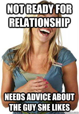 Not Ready for relationship Needs advice about the guy she likes  Friend Zone Fiona