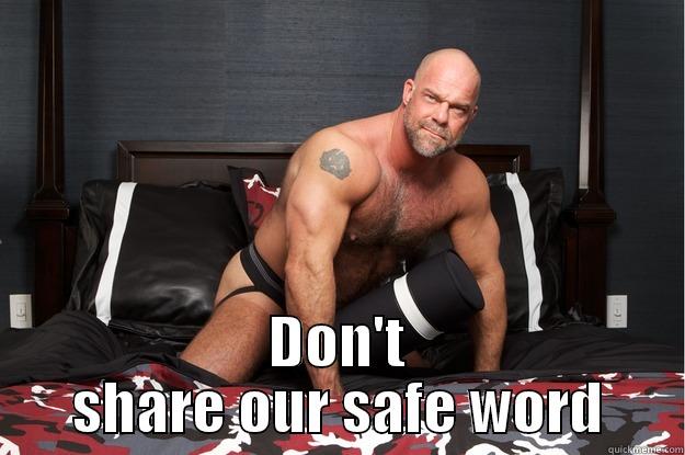  DON'T SHARE OUR SAFE WORD Gorilla Man