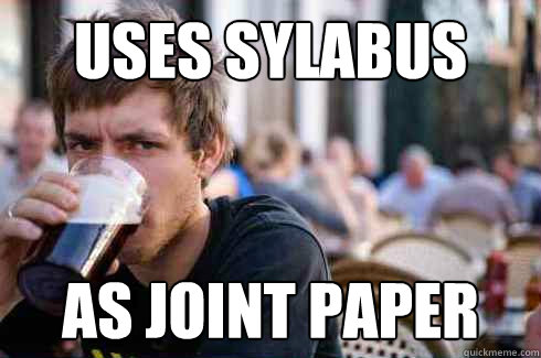 Uses Sylabus As Joint paper  Lazy College Senior