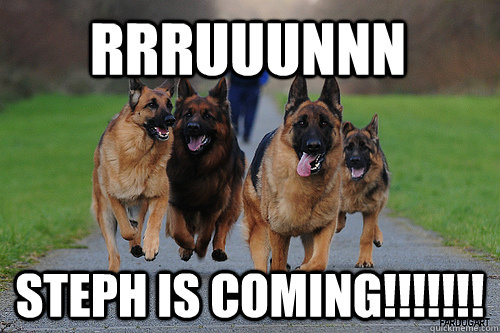 rrruuunnn steph is coming!!!!!!!  