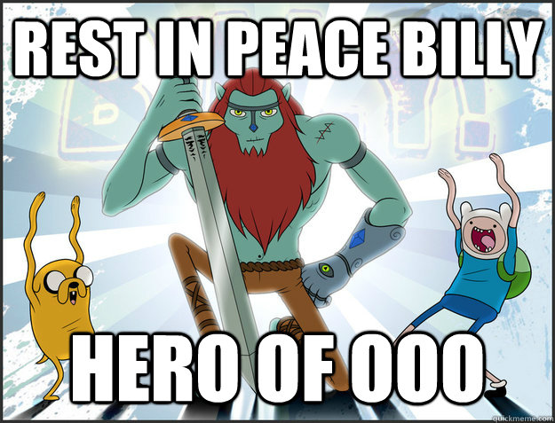 Rest in Peace Billy Hero of OOO - Rest in Peace Billy Hero of OOO  Misc
