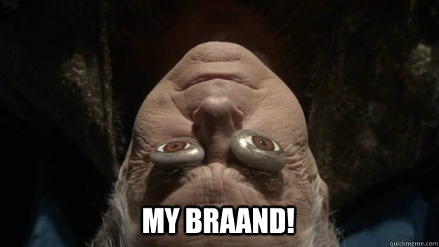 MY BRAAND!  