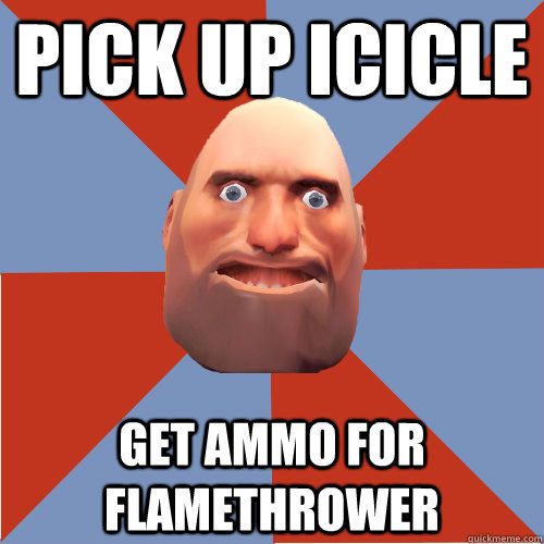 Pick up icicle Get ammo for flamethrower  