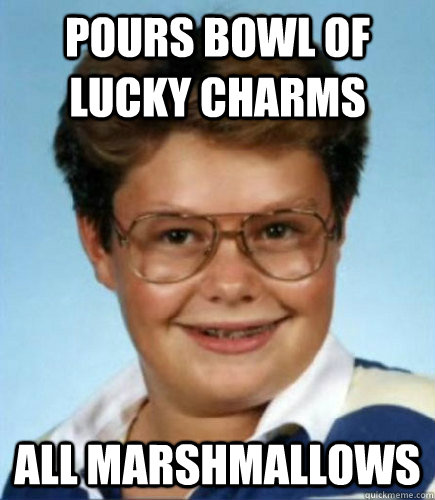 pours bowl of lucky charms all marshmallows  Lucky Larry