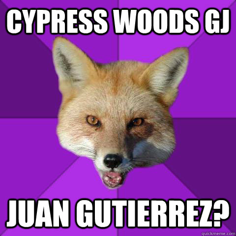 cypress woods gj Juan gutierrez?  Forensics Fox