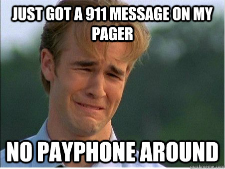 just got a 911 message on my pager no payphone around  1990s Problems