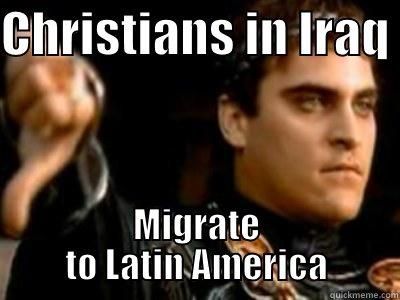 CHRISTIANS IN IRAQ  MIGRATE TO LATIN AMERICA Downvoting Roman