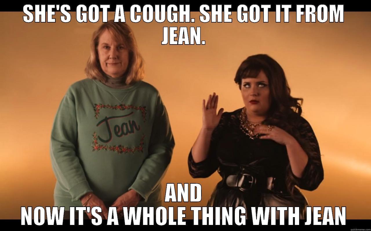 TWIN BED JEAN - SHE'S GOT A COUGH. SHE GOT IT FROM JEAN. AND NOW IT'S A WHOLE THING WITH JEAN Misc