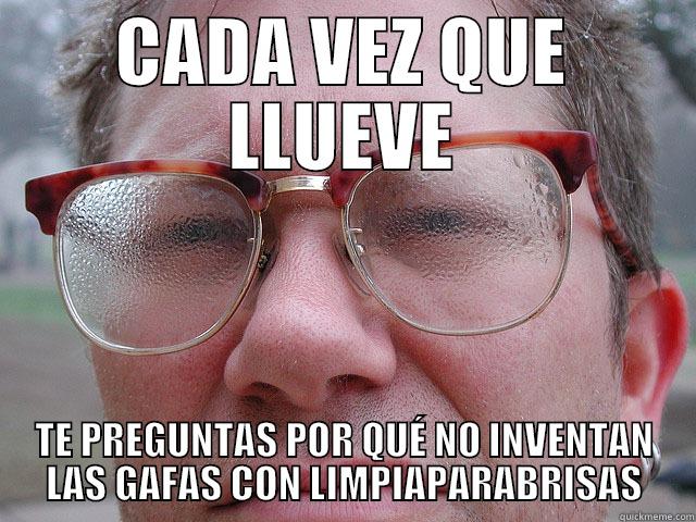 CADA VEZ QUE LLUEVE TE PREGUNTAS POR QUÉ NO INVENTAN LAS GAFAS CON LIMPIAPARABRISAS Misc