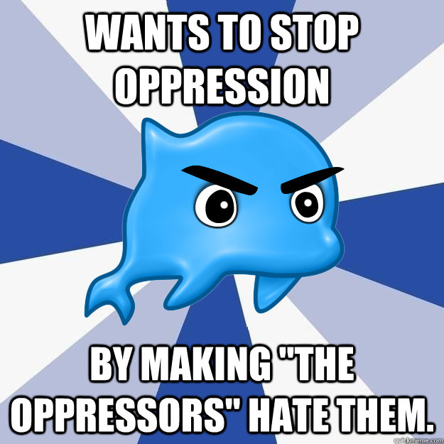 Wants to stop oppression By making 