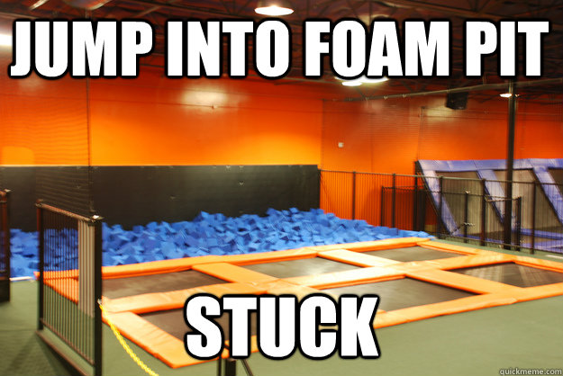 JUMP INTO FOAM PIT STUCK  - JUMP INTO FOAM PIT STUCK   Foam Pit