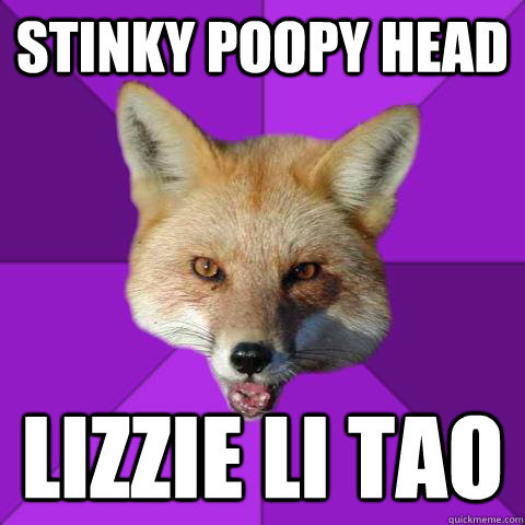 stinky poopy head lizzie li tao  Forensics Fox