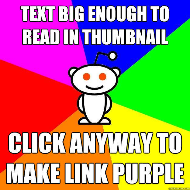 Text Big Enough to read in thumbnail click anyway to make link purple  Reddit Alien