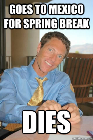 Goes to Mexico for spring break dies  10 Sailor