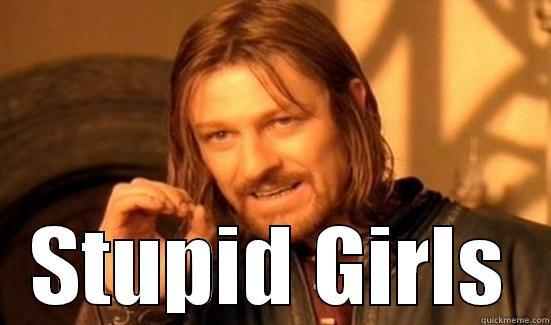  STUPID GIRLS Boromir