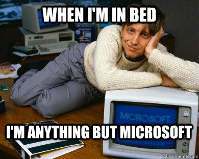When I'm in bed I'm anything but microsoft - When I'm in bed I'm anything but microsoft  Dreamy Bill Gates in Bed