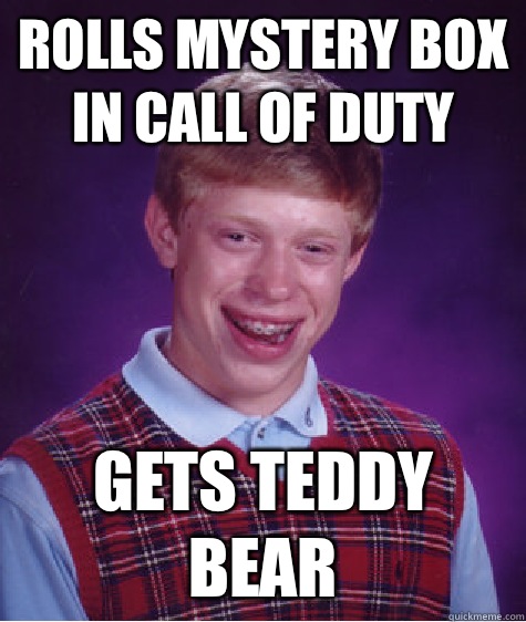 Rolls mystery box in call of duty Gets teddy bear  Bad Luck Brian