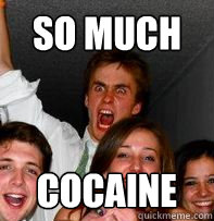 So much Cocaine  Rage Rob