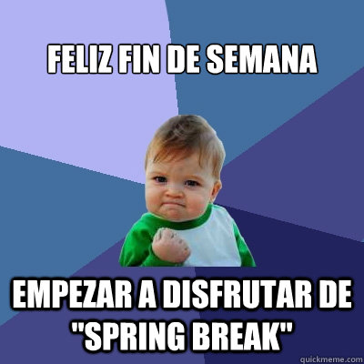 Feliz fin de semana Empezar a disfrutar de 
