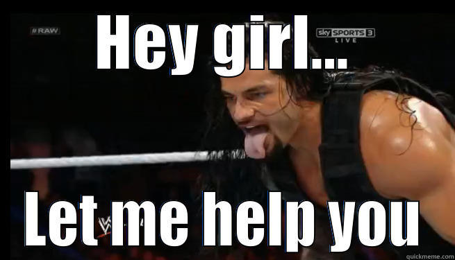 HEY GIRL... LET ME HELP YOU Misc